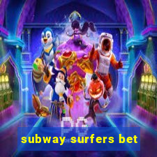 subway surfers bet